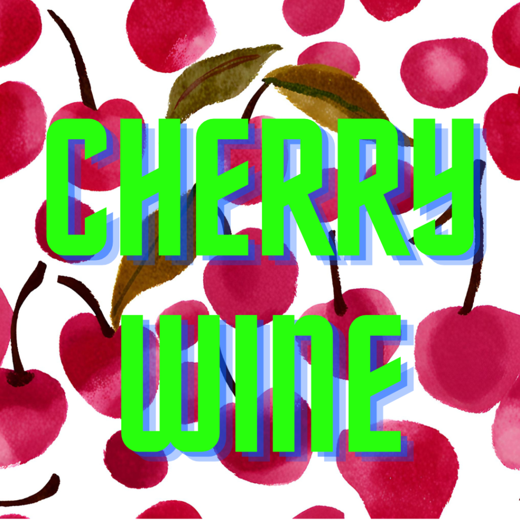 Cherry Wine