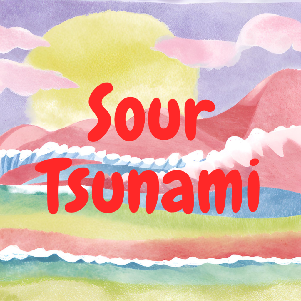 Sour Tsunami